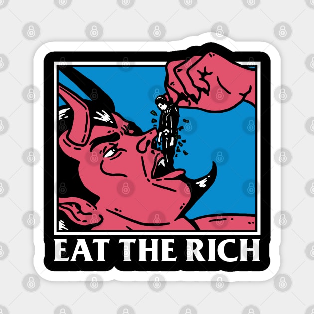 Eat The Rich Magnet by Dustin Wyatt Design