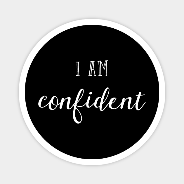 I Am Confident Confidence Magnet Teepublic
