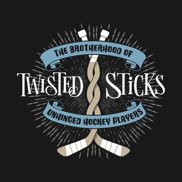 Twisted Sticks (Brotherhood of Unhinged Hockey Players) by eBrushDesign