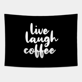 Live Laugh Coffee Tapestry