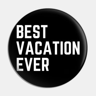 Best vacation ever Pin