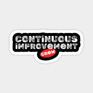 Continuous Improvement Crew Magnet