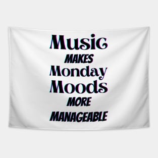 Music makes Monday moods more manageable in black Tapestry