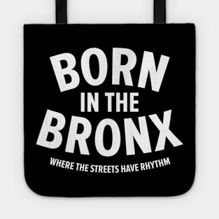 Born in the Bronx - Where the Streets Have Rhythm" | Hip Hop Roots Design Tote