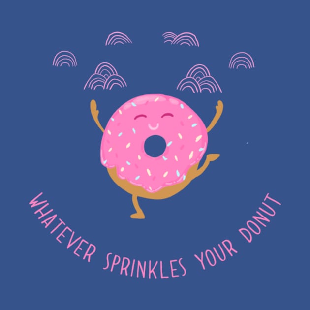 Whatever Sprinkles Your Donut by kerfloof