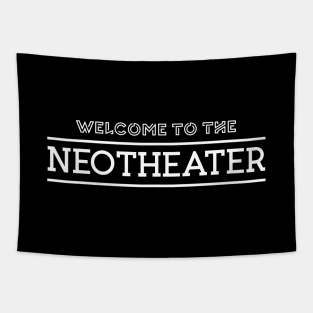 Welcome To The Neotheater Tapestry