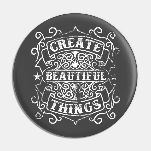 Create Beautiful Things Vintage Design Pin by Jarecrow 