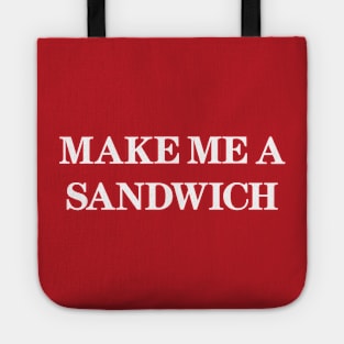 Make Me A Sandwish Tote