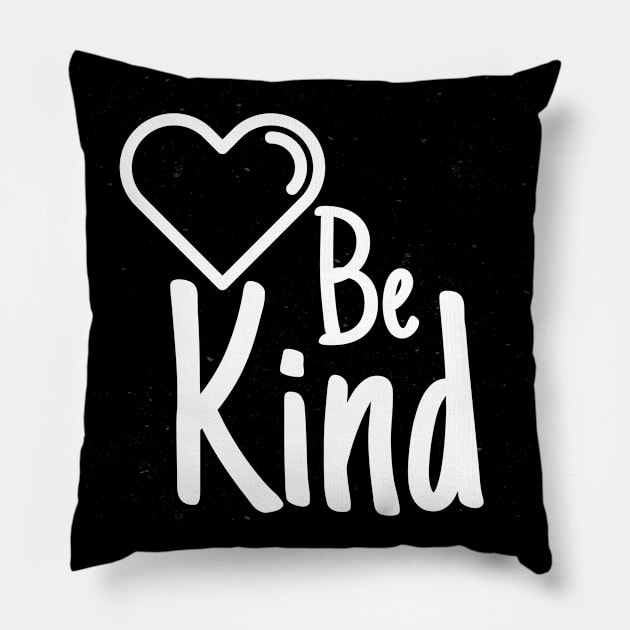 Be Kind Pillow by crazytshirtstore