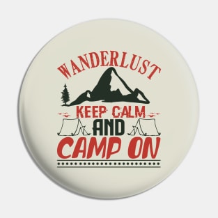 wanderlust keep calm and camp on Pin