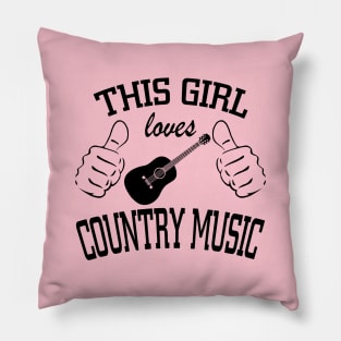 THIS GIRL LOVES COUNTRY MUSIC Pillow