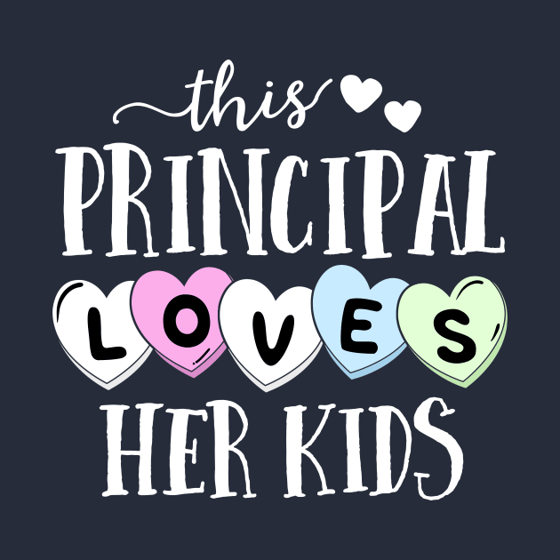 Principal Loves Her Kids Hearts School Teacher Valentine by 14thFloorApparel