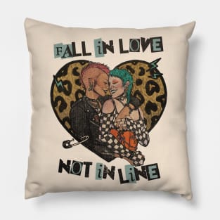 Fall in love not in line Pillow