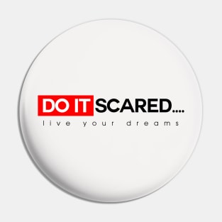 Do it Scared... Alternate Pin