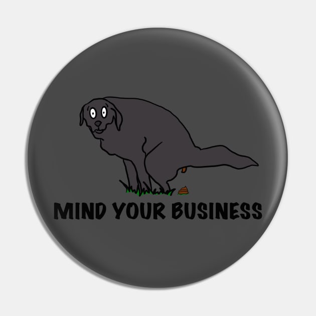 Mind your business Pin by Gavlart