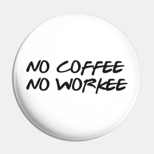 Coffee Quotes T-Shirt Pin