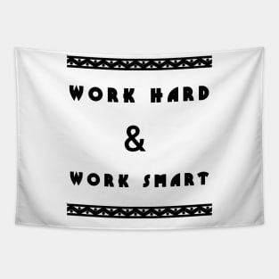 Work hard and work smart Tapestry