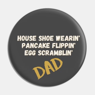 Breakfast Dad - House Shoes, Eggs, and Pancakes Pin