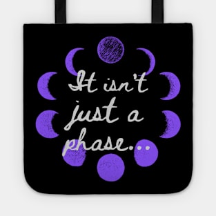 Not Just A Phase Moon Shirt Tote