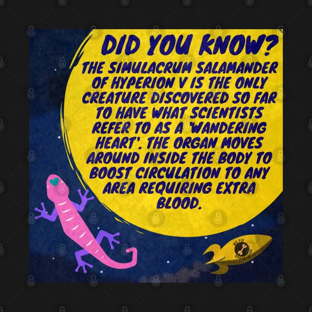 Did You Know? The Simulacrum Salamandar by Battle Bird Productions