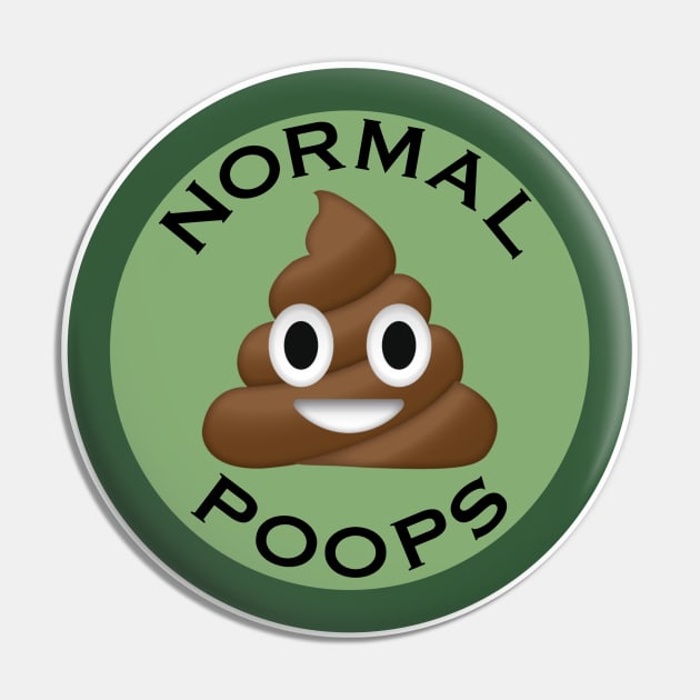 Normal Poops Badge Pin by sunnyfuldraws