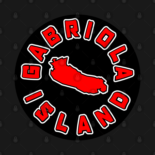 Gabriola Island in a Red Hot Round - Simple Text Circle - Gabriola Island by City of Islands