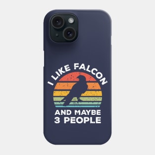 I Like Falcon and Maybe 3 People, Retro Vintage Sunset with Style Old Grainy Grunge Texture Phone Case