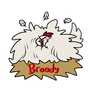 Broody Mother Hen Chicken T-Shirt