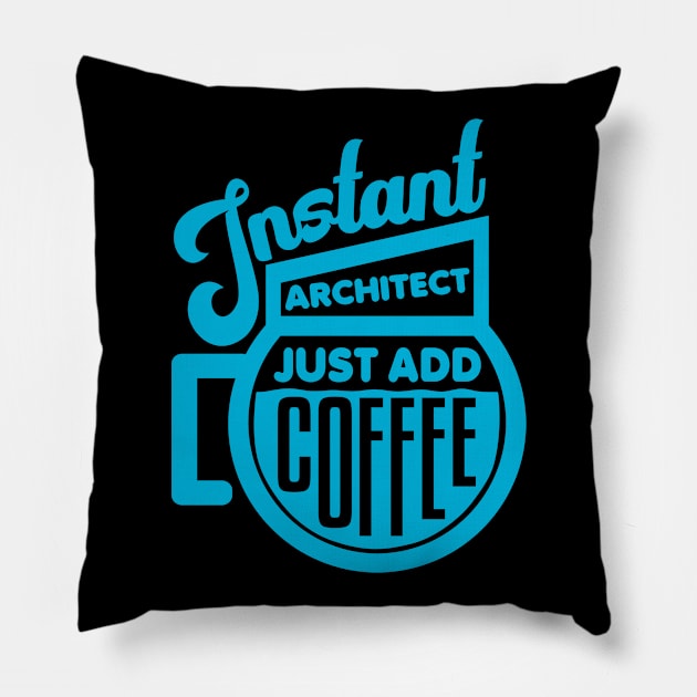 Instant architect just add coffee Pillow by colorsplash