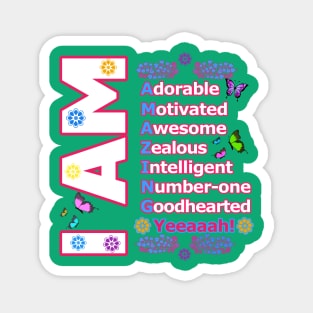 I Am AMAZING! - Self love Motivation Magnet