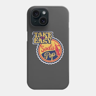Take it Easy Soda Pop Phone Case