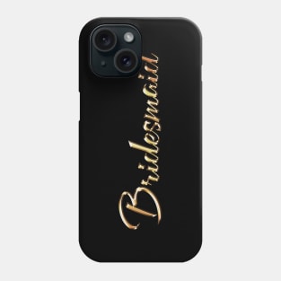 Bridesmaid Phone Case