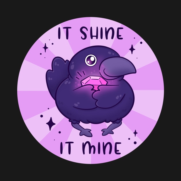 It Shine It Mine by CuteButWeird1.0