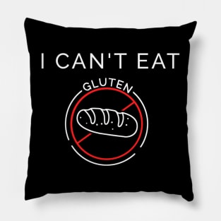 I Cant Eat Gluten Pillow