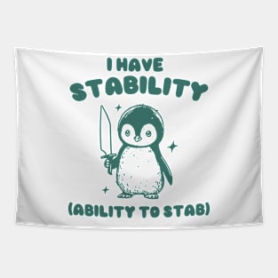 I Have Stability, Funny Penguin Shirt, Cartoon Meme Top, Vintage Cartoon Sweater, Unisex Tapestry