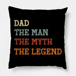 Dad The Man The Myth The Legend Funny Dad Legend Saying Pillow