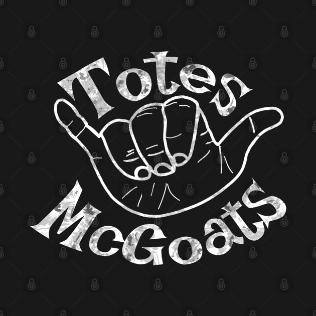 Totes McGoats MaGoats mcGotes Boston wicked smart Massachusetts slang by BrederWorks