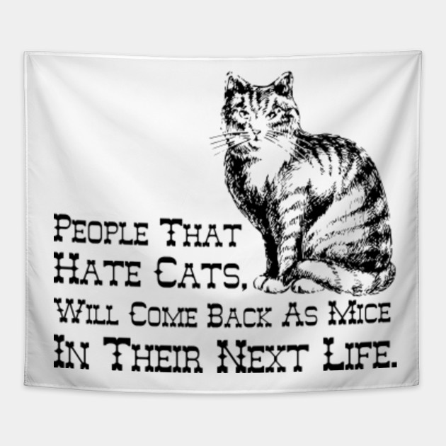 People Who Hate Cats Cat Tapestry Teepublic Au
