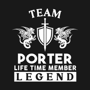Porter Name T Shirt - Porter Life Time Member Legend Gift Item Tee T-Shirt
