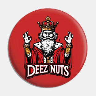 Deez Nuts King Pin