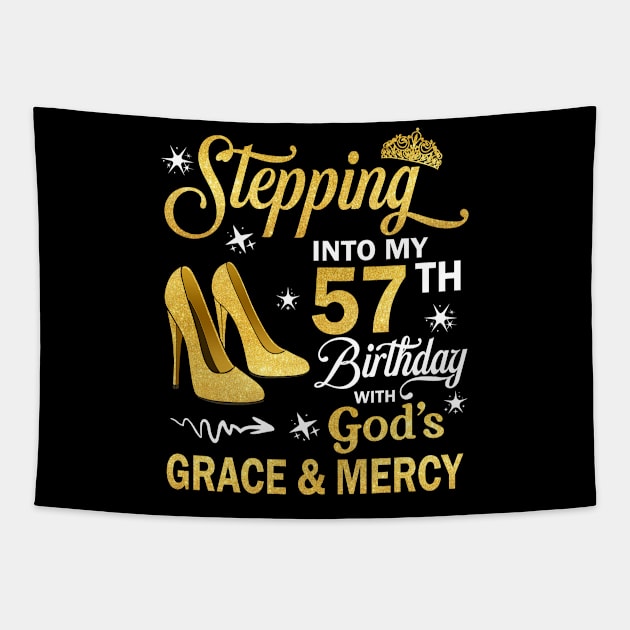 Stepping Into My 57th Birthday With God's Grace & Mercy Bday Tapestry by MaxACarter