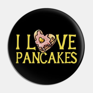 I love pancakes Pin