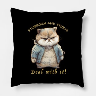 Cat Stubborn Deal With It Cute Adorable Funny Quote Pillow