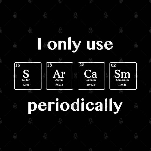 Sarcasm Periodically by LuckyFoxDesigns