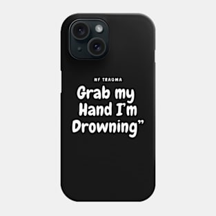 NF Trauma Lyrics Quote Phone Case