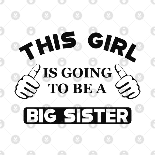 Big Sister - This girl is going to be a big sister by KC Happy Shop