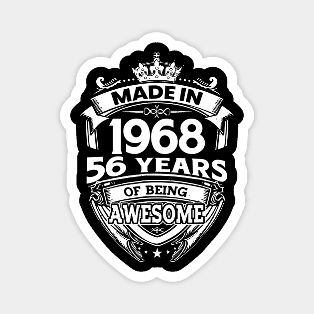 Made In 1968 56 Years Of Being Awesome Magnet by Bunzaji