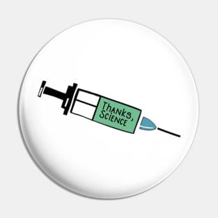 Vaccines Save Lives Thanks Science Pin