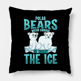 Funny Polar Bears Weigh Enough To Break The Ice Pillow