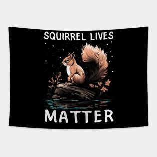 Tailored Tidbits Squirrel Lives Matter Tee Talk Triumph for Nature Lovers Tapestry